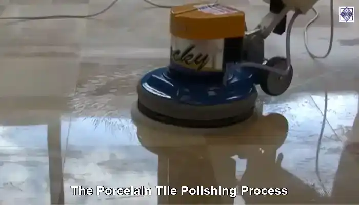 Polishing Techniques for Porcelain Tile Shine Perfection