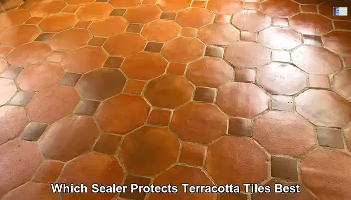 Best Terracotta Tile Sealer: An Essential Guide for the UK